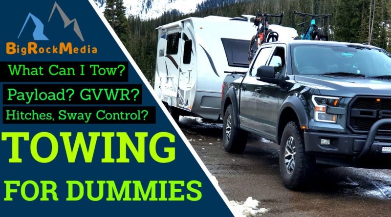What Can You ACTUALLY Tow? Payload -Tow Capacity – Travel Trailer